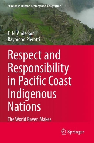 Respect and Responsibility in Pacific Coast Indigenous Nations: The World Raven Makes. 2022 ed.
