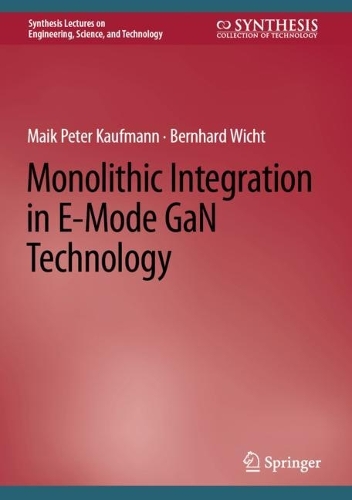 Monolithic Integration in E-Mode GaN Technology. 2022 ed.
