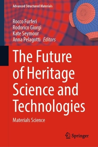 The Future of Heritage Science and Technologies: Materials Science. 2022 ed.