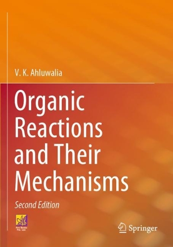 Organic Reactions and Their Mechanisms. Second Edition 2023