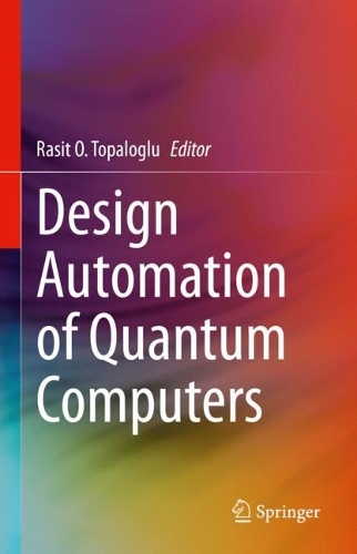 Design Automation of Quantum Computers. 2023 ed.