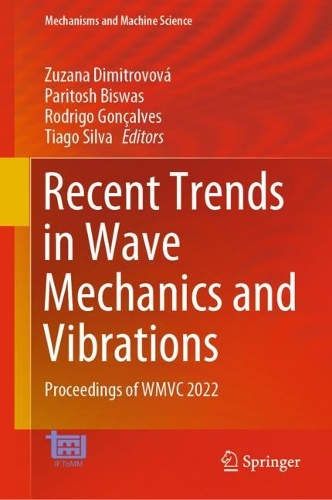 Recent Trends in Wave Mechanics and Vibrations: Proceedings of WMVC 2022. 2023 ed.