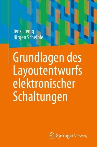 Grundlagen des Layoutentwurfs elektronischer Schaltungen. 1. Aufl. 2023
