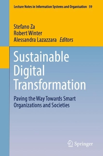 Sustainable Digital Transformation: Paving the Way Towards Smart Organizations and Societies. 1st ed. 2023