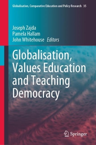 Globalisation, Values Education and Teaching Democracy.