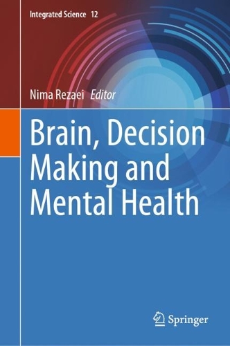 Brain, Decision Making and Mental Health.