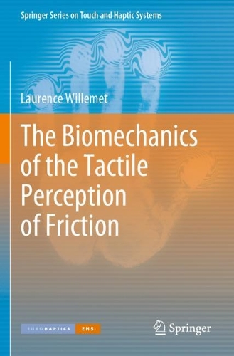 The Biomechanics of the Tactile Perception of Friction. 2022 ed.