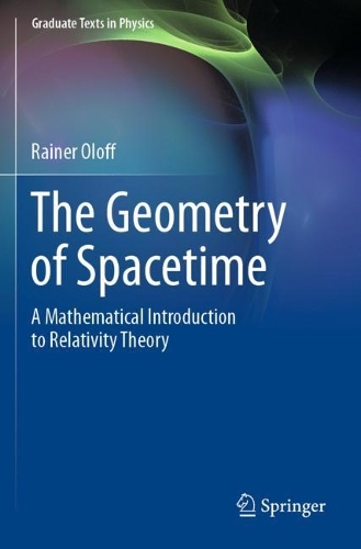 The Geometry of Spacetime: A Mathematical Introduction to Relativity Theory. 2023 ed.