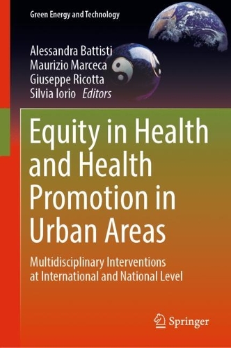 Equity in Health and Health Promotion in Urban Areas: Multidisciplinary Interventions at International and National Level. 2023 ed.