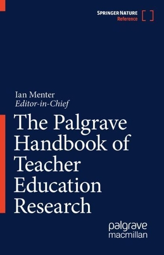 The Palgrave Handbook of Teacher Education Research.