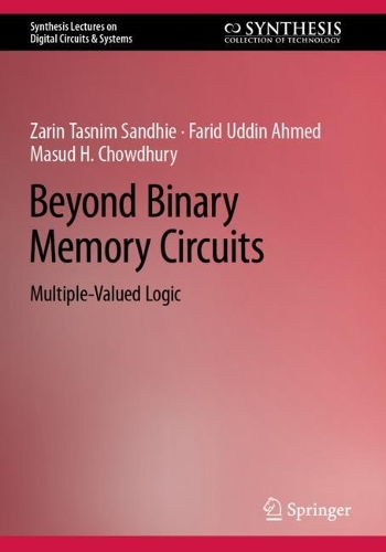 Beyond Binary Memory Circuits: Multiple-Valued Logic. 2022 ed.