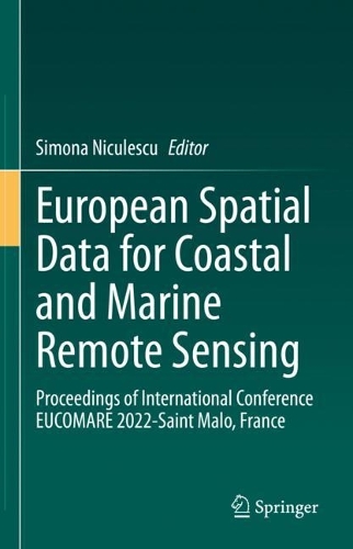 European Spatial Data for Coastal and Marine Remote Sensing: Proceedings of International Conference EUCOMARE 2022-Saint Malo, France. 2023 ed.