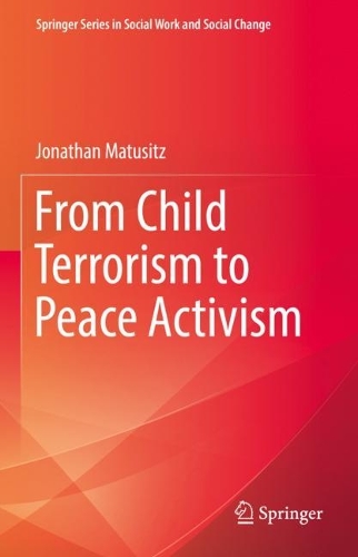 From Child Terrorism to Peace Activism.