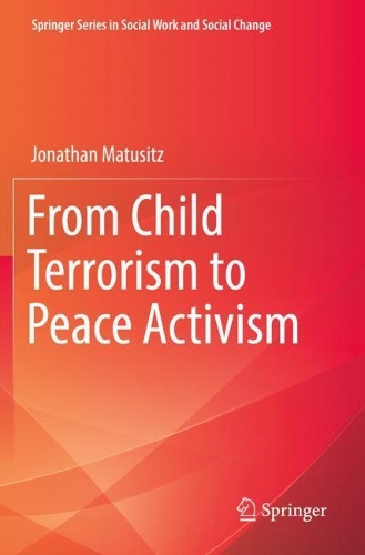 From Child Terrorism to Peace Activism. 2022 ed.