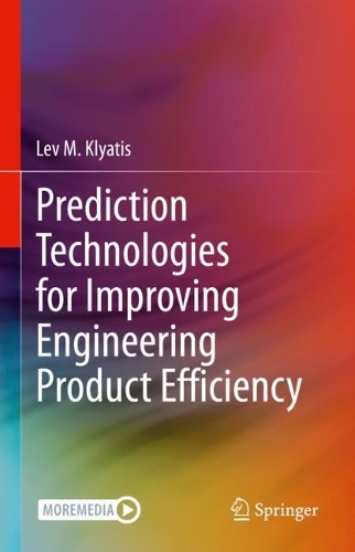 Prediction Technologies for Improving Engineering Product Efficiency. 2023 ed.