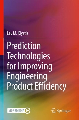 Prediction Technologies for Improving Engineering Product Efficiency. 2023 ed.