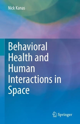 Behavioral Health and Human Interactions in Space. 1st ed. 2023