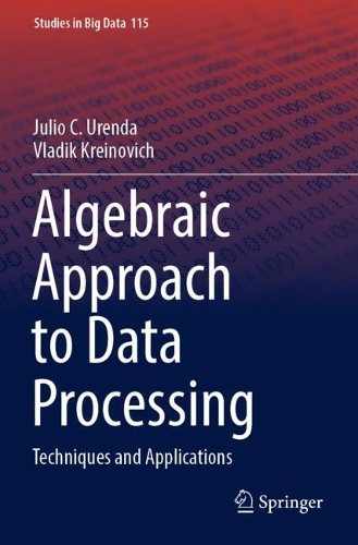 Algebraic Approach to Data Processing: Techniques and Applications. 2022 ed.