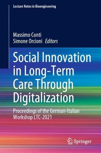 Social Innovation in Long-Term Care Through Digitalization: Proceedings of the German-Italian Workshop LTC-2021. 2022 ed.