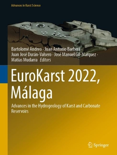 EuroKarst 2022, Malaga: Advances in the Hydrogeology of Karst and Carbonate Reservoirs. 2023 ed.
