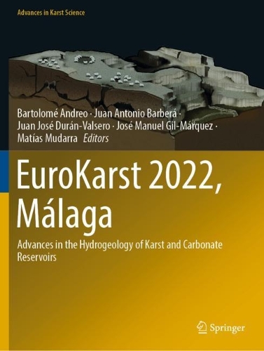 EuroKarst 2022, Malaga: Advances in the Hydrogeology of Karst and Carbonate Reservoirs. 2023 ed.