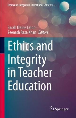 Ethics and Integrity in Teacher Education.