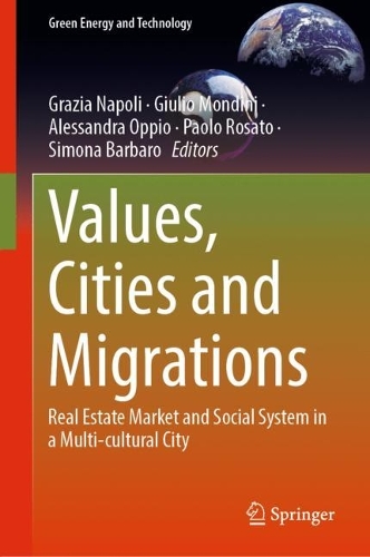 Values, Cities and Migrations: Real Estate Market and Social System in a Multi-cultural City. 2023 ed.