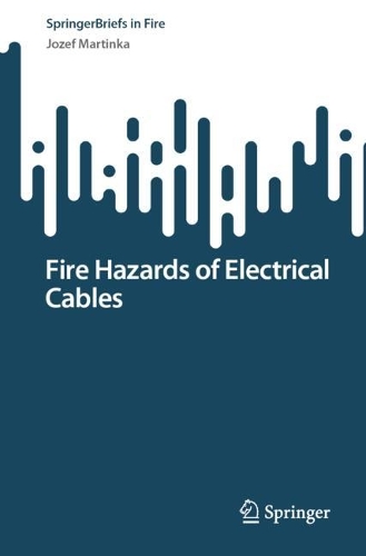 Fire Hazards of Electrical Cables. 1st ed. 2022