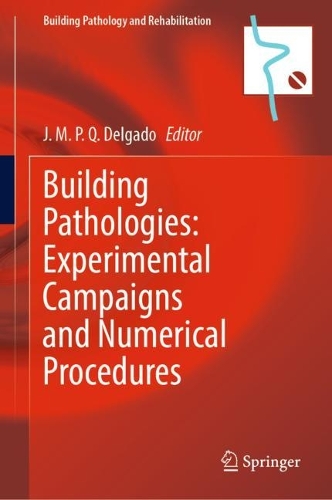 Building Pathologies: Experimental Campaigns and Numerical Procedures.