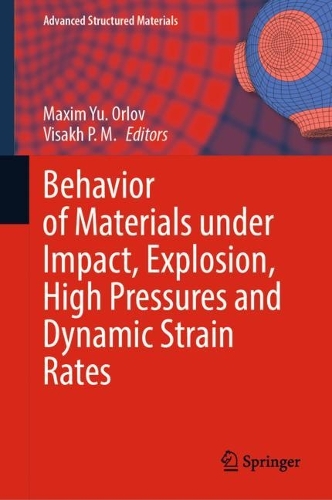 Behavior of Materials under Impact, Explosion, High Pressures and Dynamic Strain Rates.