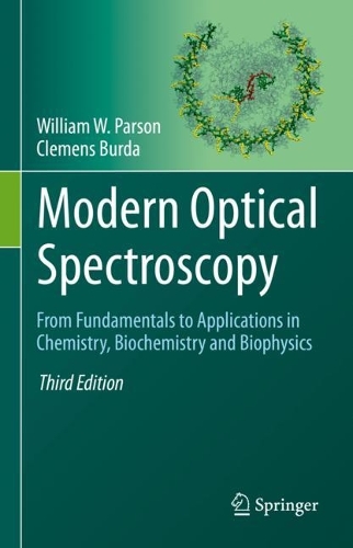 Modern Optical Spectroscopy: From Fundamentals to Applications in Chemistry, Biochemistry and Biophysics. Third Edition 2023