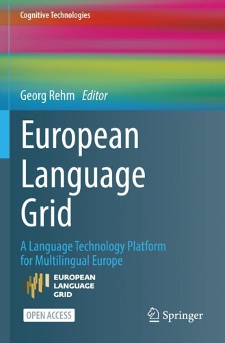 European Language Grid: A Language Technology Platform for Multilingual Europe. 1st ed. 2023