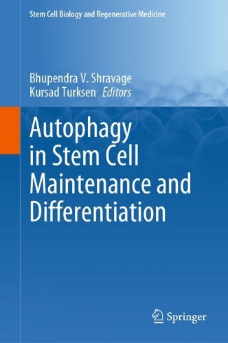 Autophagy in Stem Cell Maintenance and Differentiation. 2023 ed.