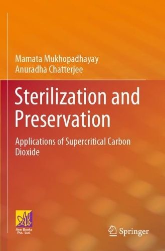 Sterilization and Preservation: Applications of Supercritical Carbon Dioxide. 2023 ed.