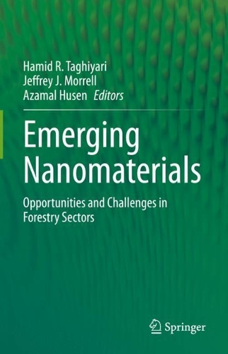 Emerging Nanomaterials: Opportunities and Challenges in Forestry Sectors. 2023 ed.