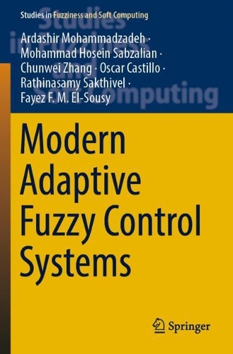 Modern Adaptive Fuzzy Control Systems. 2023 ed.
