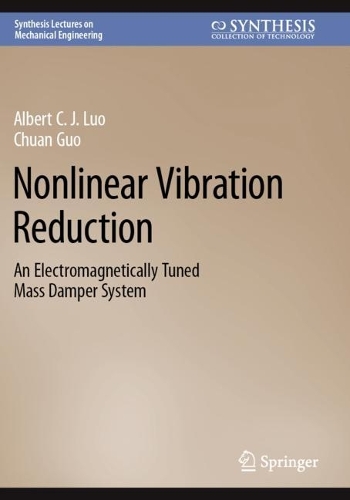 Nonlinear Vibration Reduction: An Electromagnetically Tuned Mass Damper System. 2022 ed.