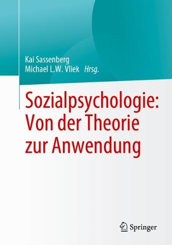 Sozialpsychologie: Von der Theorie zur Anwendung. 1. Aufl. 2023