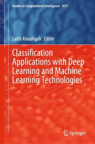 Classification Applications with Deep Learning and Machine Learning Technologies. 2023 ed.