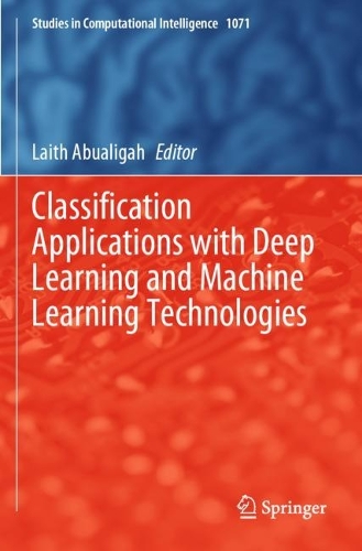 Classification Applications with Deep Learning and Machine Learning Technologies. 2023 ed.