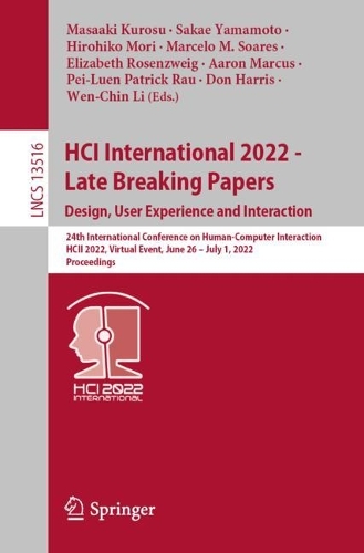 HCI International 2022 - Late Breaking Papers. Design, User Experience and Interaction: 24th International Conference on Human-Computer Interaction, HCII 2022, Virtual Event, June 26 - July 1, 2022, Proceedings. 1st ed. 2022