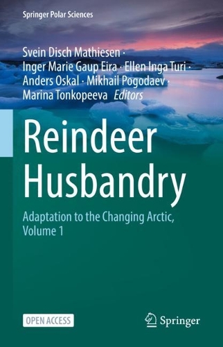 Reindeer Husbandry: Adaptation to the Changing Arctic, Volume 1. 1st ed. 2023