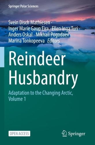 Reindeer Husbandry: Adaptation to the Changing Arctic, Volume 1. 1st ed. 2023