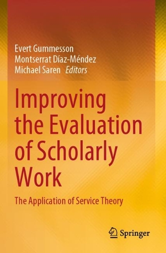Improving the Evaluation of Scholarly Work: The Application of Service Theory. 2022 ed.