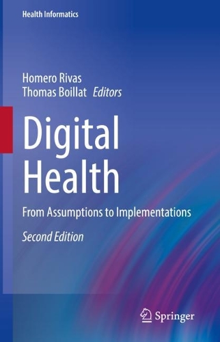Digital Health: From Assumptions to Implementations. Second Edition 2023
