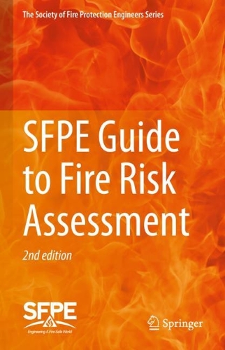 SFPE Guide to Fire Risk Assessment: SFPE Task Group on Fire Risk Assessment. Second Edition 2023