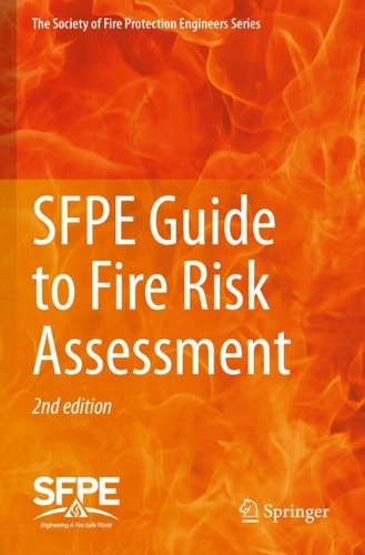 SFPE Guide to Fire Risk Assessment: SFPE Task Group on Fire Risk Assessment. Second Edition 2023