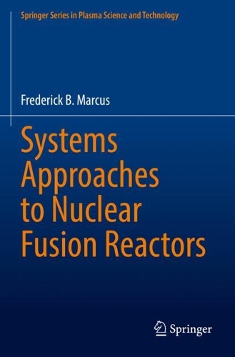 Systems Approaches to Nuclear Fusion Reactors. 1st ed. 2022