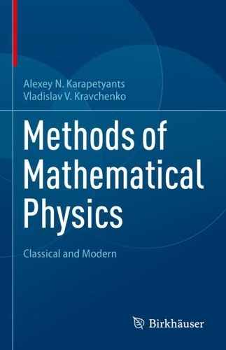 Methods of Mathematical Physics: Classical and Modern. 2022 ed.