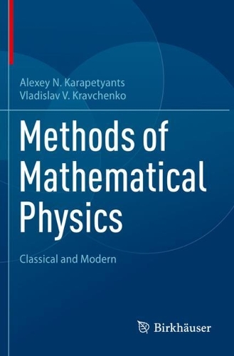 Methods of Mathematical Physics: Classical and Modern. 2022 ed.